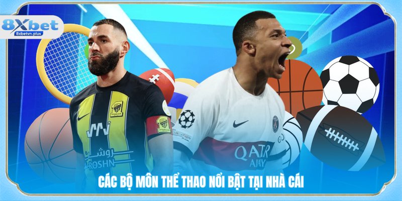 Các bộ môn thể thao nổi bật tại nhà cái