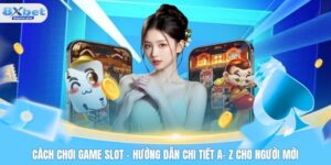 Cách chơi game slot