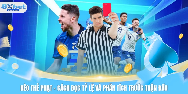 Kèo Thẻ Phạt