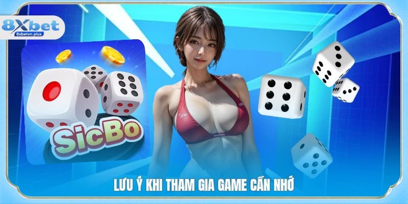 Lưu ý khi tham gia game cần nhớ