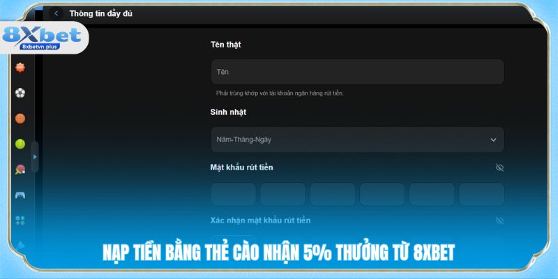 Nạp tiền bằng thẻ cào nhận 5% thưởng từ 8XBET