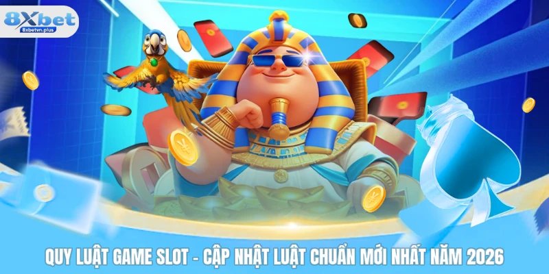 Quy luật game slot