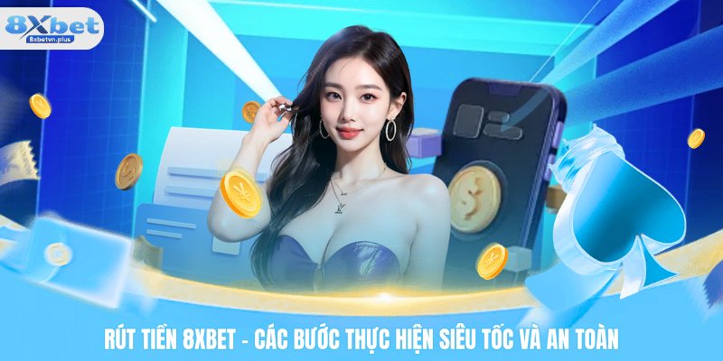 Rút tiền 8XBET
