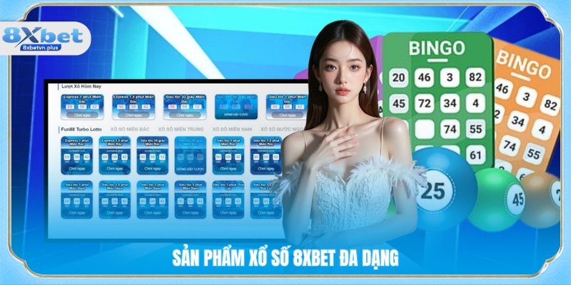 Sản phẩm xổ số 8XBET đa dạng