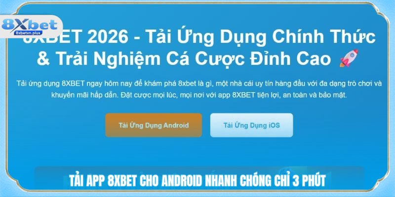 Tải app 8XBET cho Android nhanh chóng chỉ 3 phút
