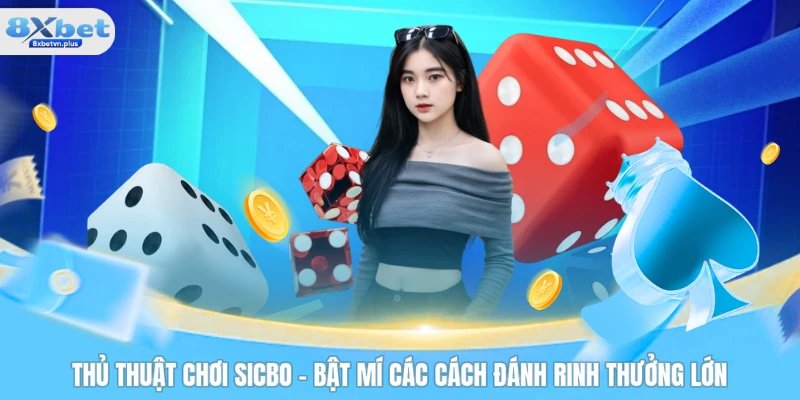 Thủ thuật chơi Sicbo