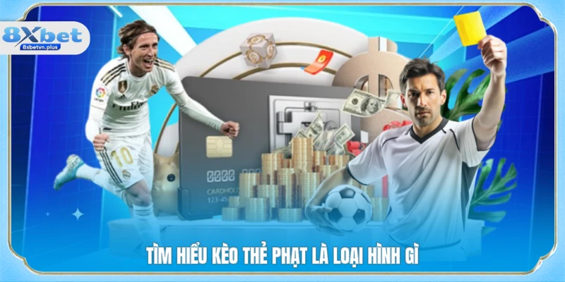 Tìm hiểu kèo thẻ phạt là loại hình gì