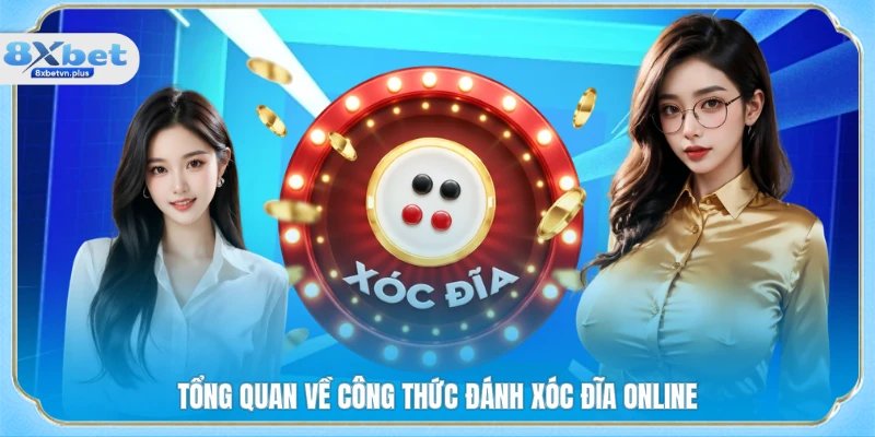 Tổng quan về công thức đánh Xóc Đĩa online
